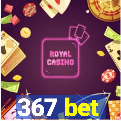 367 bet